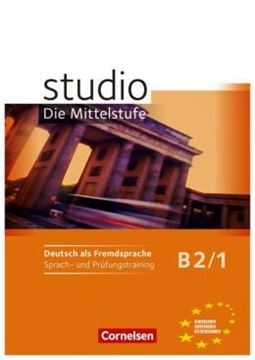 Imagem de STUDIO DIE MITTELSTUFE B2.1 - SPRACH- UND PRUFUNGSTRAINING - ARBEITSHEFT