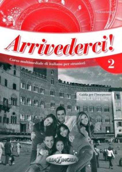 Picture of ARRIVEDERCI! 2 - GUIDA PER L´INSEGNANTE