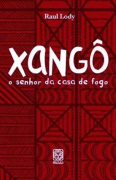 Imagem de XANGO SENHOR DA CASA DE FOGO