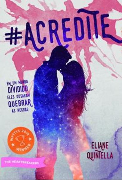 Picture of #ACREDITE - EM UM MUNDO DIVIDIDO ELES OUSARAM QUEBRAR AS REGRAS