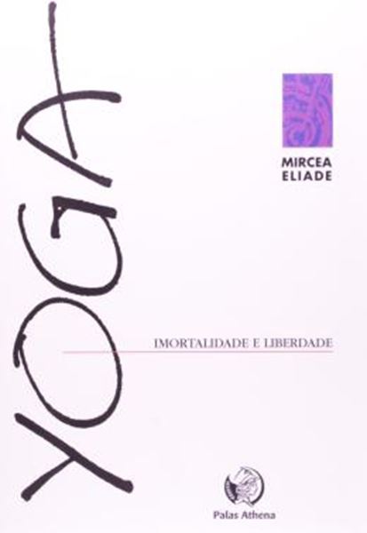 Picture of YOGA, IMORTALIDADE E LIBERDADE