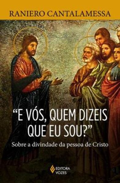 Picture of "E VOS, QUEM DIZEIS QUE EU SOU?"