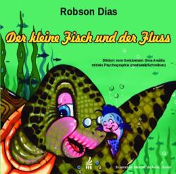 Picture of DER KLEINE FISCH UND DER FLUSS (O PEIXINHO E O RIO - ALEMAO)